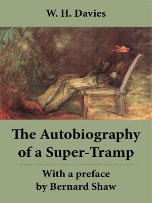 The Autobiography of a Super-Tramp by W.H. Davies